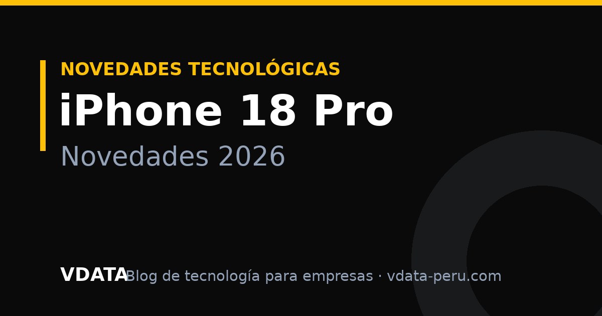 iPhone 18 Pro y Pro Max: novedades, precios y qué significan para tu empresa
