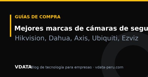 Las mejores marcas de cámaras de seguridad (CCTV) en 2026 y cuál elegir